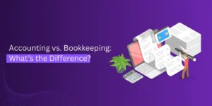 Accounting vs. Bookkeeping: What’s the Difference?