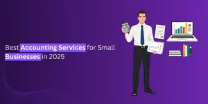Best Accounting Services for Small Businesses in 2025