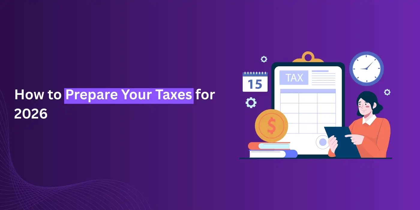 How to Prepare Your Taxes for 2026